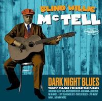 Dark night blues : 1927-1940 recordings / Blind Willie McTell | Blind Willie McTell (1898-1959). Compositeur. Comp., chant, guit.