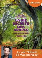 La Vie secrète des arbres | Wohlleben, Peter. Auteur