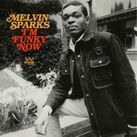 I'm funky now | Melvin Sparks (1946-2011). Musicien