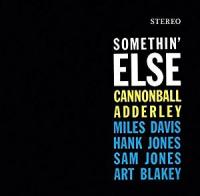 Somethin' else / Cannonball Adderley Quintet | Adderley, Julian Cannonball (1928-1975). Musicien. Saxo. alto