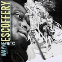 Vortex / Wayne Escoffery, Saxophone ténor | Escoffery, Wayne. Compositeur. Comp. & saxo. ténor