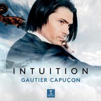 Intuition | Capuçon, Gautier (1981-....). Musicien