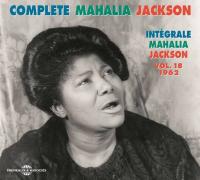 Complete Mahalia Jackson, vol.18 : 1962 / Mahalia Jackson | Jackson, Mahalia. Chanteur. Chant