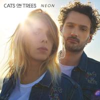 Neon / Cats On Trees, ens. voc. & instr. | Cats On Trees. Musicien. Ens. voc. & instr.
