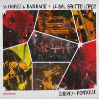 Quercy - Pontoise / Ogres de Barback (Les), ens. voc. & instr. | Ogres de Barback (Les). Musicien. Ens. voc. & instr.