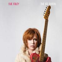 The ice queen / Sue Foley | Foley, Sue (1968-....)