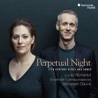 Perpetual night : 17th century ayres and songs / Lucile Richardot, A | Richardot, Lucile