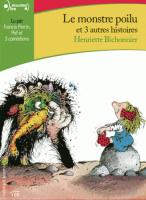 Monstre poilu et 3 autres histoires (Le) / Henriette Bichonnier, textes | Bichonnier, Henriette (1943-2018). Auteur. Textes