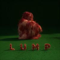 Lump / Lump | Lump