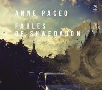 Fables of Shwedagon / Anne Paceo | Paceo, Anne