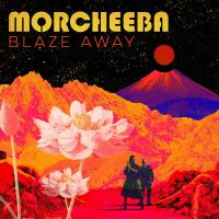 Blaze away / Morcheeba, ens. voc. & instr. | Morcheeba. Musicien. Ens. voc. & instr.