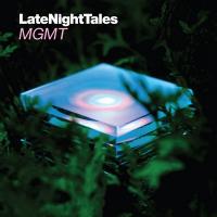 Late Night Tales : choisis et compilés par MGMT. 26 | MGMT. Musicien