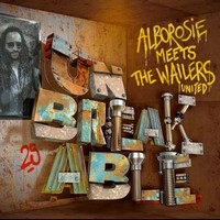 Unbreakable : Alborosie meets The Wailers United / Alborosie | Alborosie (1977-) - chanteur italien de reggae