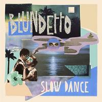 Slow dance / Blundetto, comp., prod., interpr. | Blundetto. Interprète