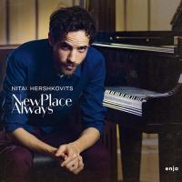 New place always / Nitai Hershkovits, p. | Hershkovits, Nitai - pianiste. Interprète