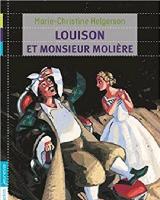 Louison et monsieur Molière / Marie-Christine Helgerson | Helgerson, Marie-Christine (1946-....). Auteur