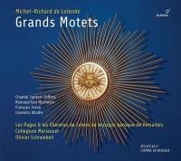 Grands motets / Michel-Richard de Lalande | Lalande, Michel-Richard de. Compositeur