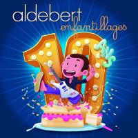 10 ans d'enfantillages / Aldebert, chant | Aldebert (1973-....). Interprète