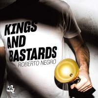 King and bastards / Roberto Negro, p., p. préparé, électronique | Negro, Roberto - pianiste. Interprète