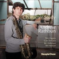 Character study / Andrew Rathbun, Saxophone ténor | Rathbun, Andrew. Musicien. Saxo. ténor