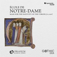 Messe de la nativité de la vierge = Mass for the nativity of the Virgin C.A. 1200]. Ecole de Notre-Dame [XIIIe siècle] | Pérès, Marcel. Chef d'orchestre