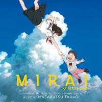 Miraï, ma petite soeur : B.O.F. / Masakatsu Takagi, comp. | Takagi, Masakatsu. Interprète