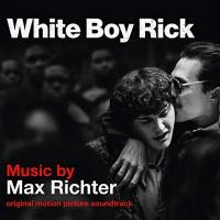 Undercover - Une histoire vraie = White boy Rick : B.O.F. / Max Richter, comp. | Richter, Max. Compositeur