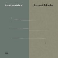Joys and solitudes | Yonathan Avishai (1977-....). Piano