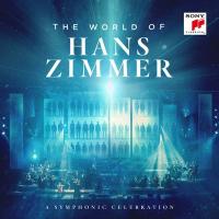 The world of Hans Zimmer : a symphonic celebration / Hans Zimmer, comp. | Zimmer, Hans (1957-....). Compositeur. Comp.