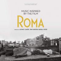 Music inspired by the film Roma / Alfonso Cùaron, prod. | Cuaron, Alfonso. Producteur