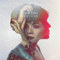 Begin again / Norah Jones, comp. & chant | Jones, Norah (1979-....). Compositeur. Comp. & chant