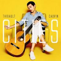 Cities II / Thibault Cauvin (guitare) | Cauvin, Thibault (1984-....)