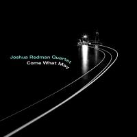 Come what may / Joshua Redman, saxo | Redman, Joshua (1969-) - saxophoniste. Interprète