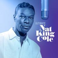 Ultimate Nat King Cole / Nat King Cole | Cole, Nat King. Compositeur