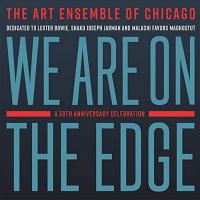We are on the edge : a 50th anniversary celebration | Art Ensemble of Chicago (The). Musicien