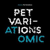 Pet variations / Atomic | Ljungkvist, Fredrik