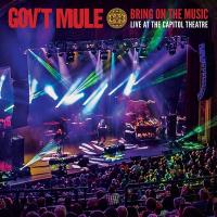 Bring on the music : live at the Capitol Theatre | Gov't Mule. Musicien