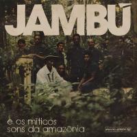 Jambu e os miticos sons da Amazônia | Pinduca