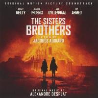 Les frères Sisters = The Sister Brothers : B.O.F. / Alexandre Desplat, comp. | Desplat, Alexandre. Compositeur