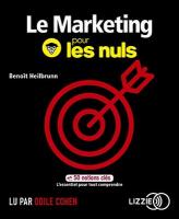 Le Marketing pour les nuls : en 50 notions clés, l'essentiel pour tout comprendre | Heilbrunn, Benoît. Auteur