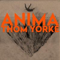 Anima / Thom Yorke | Yorke, Thom (1968-....)