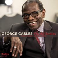 I'm all smiles / George Cables, Piano | Cables, George (1944-....). Musicien. P.