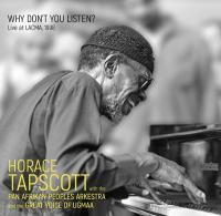 Why don't you listen ? / Horace Tapscott, p. | Tapscott, Horace (1934-1999) - pianiste. Interprète