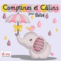 Comptines et câlins pour bébé