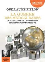 La Guerre des métaux rares : la face cachée de la transition énergétique et numérique | Pitron, Guillaume. Auteur