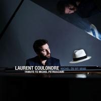 Michel on my mind : tribute to Michel Petrucciani / Laurent Coulondre, p., org. | Coulondre, Laurent - pianiste. Interprète