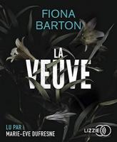 Veuve (La) / Fiona Barton, textes | Barton, Fiona. Auteur. Textes