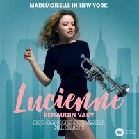 Mademoiselle in New York / Lucienne Renaudin Vary, trp. | Renaudin Vary, Lucienne (1999-) - trompettiste. Interprète