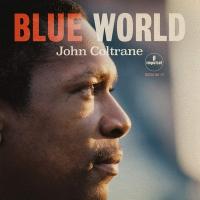 Blue world / John Coltrane, saxo. ténor | Coltrane, John (1926-1967). Musicien. Saxo. ténor