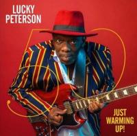 50 : just warming up ! / Lucky Peterson, comp., chant, guit. | Peterson, Lucky (1964-2020). Compositeur. Comp., chant, guit.